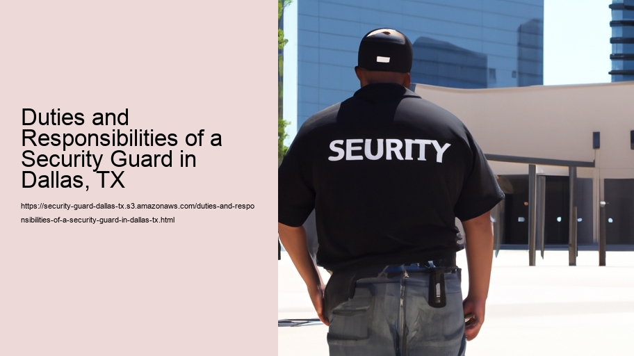 Duties and Responsibilities of a Security Guard in Dallas, TX