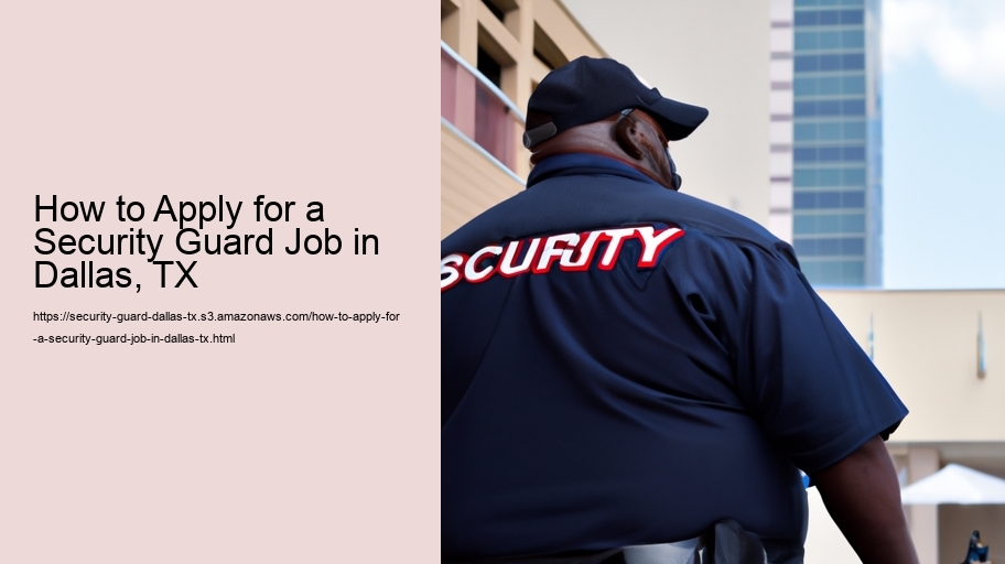 How to Apply for a Security Guard Job in Dallas, TX