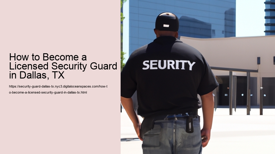 How to Become a Licensed Security Guard in Dallas, TX