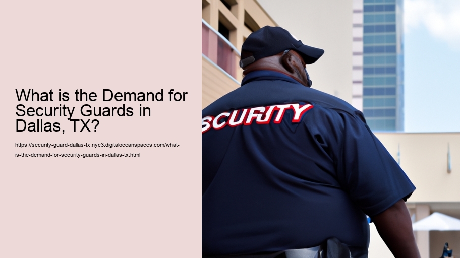 What is the Demand for Security Guards in Dallas, TX?