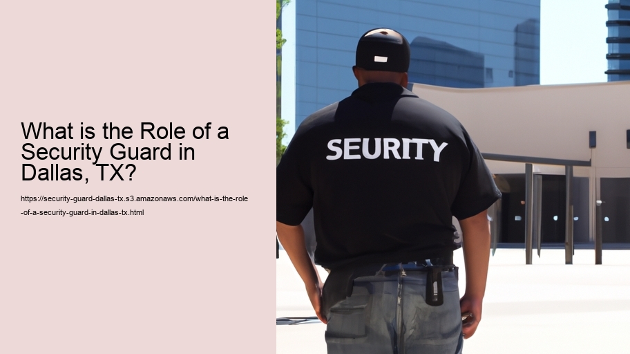 What is the Role of a Security Guard in Dallas, TX?